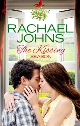 Title details for The Kissing Season by Rachael Johns - Available